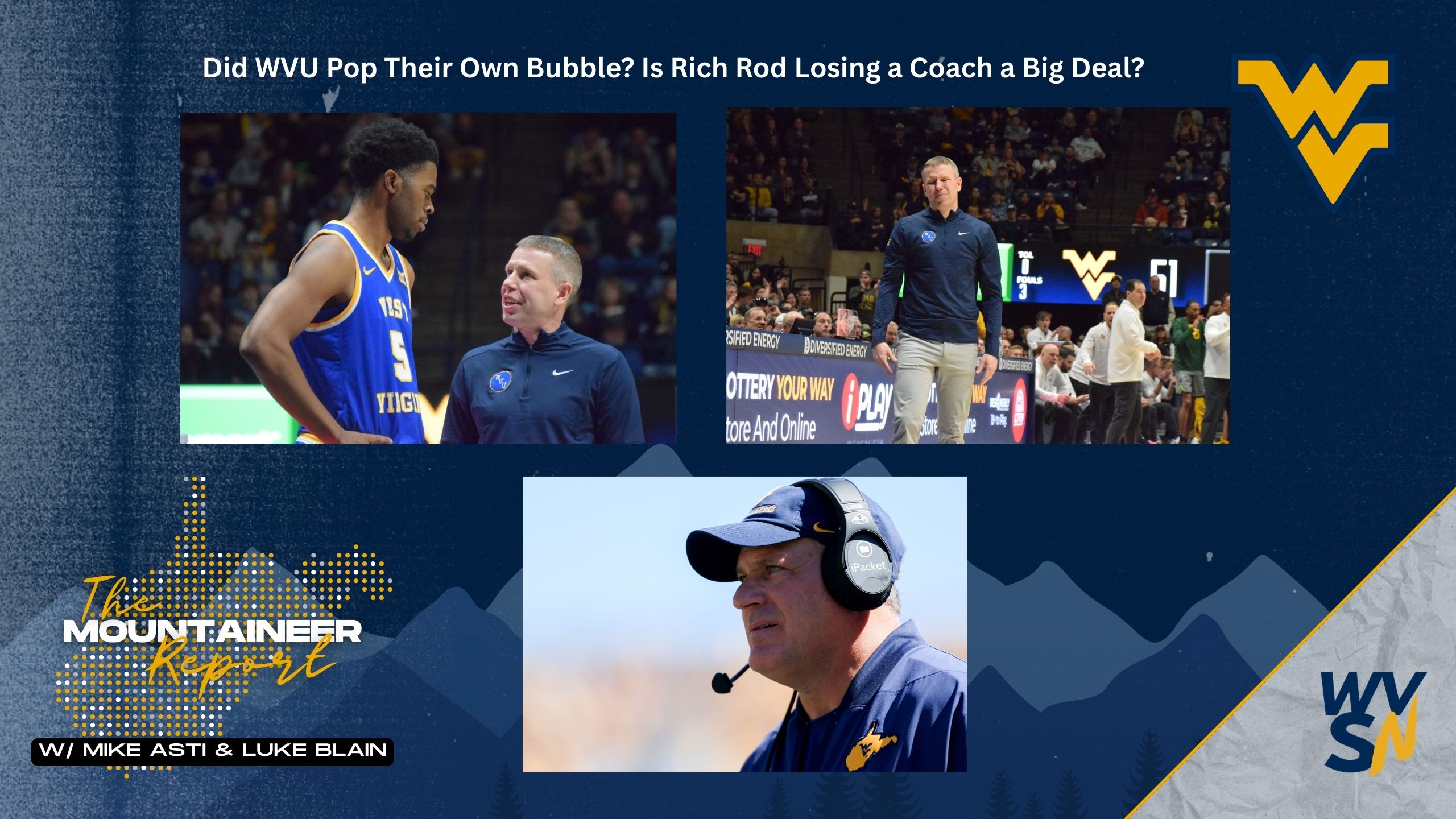 WVU Bubble Popped, Football Loses Coach on Mountaineer Report
