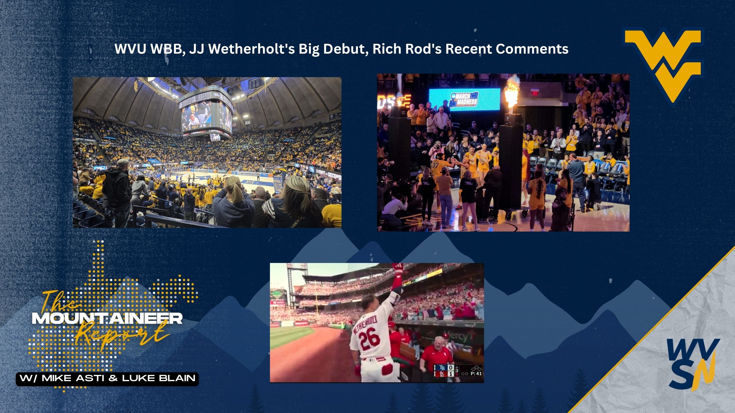 WVU WBB NCAA, JJ Wetherholt Mountaineer Report