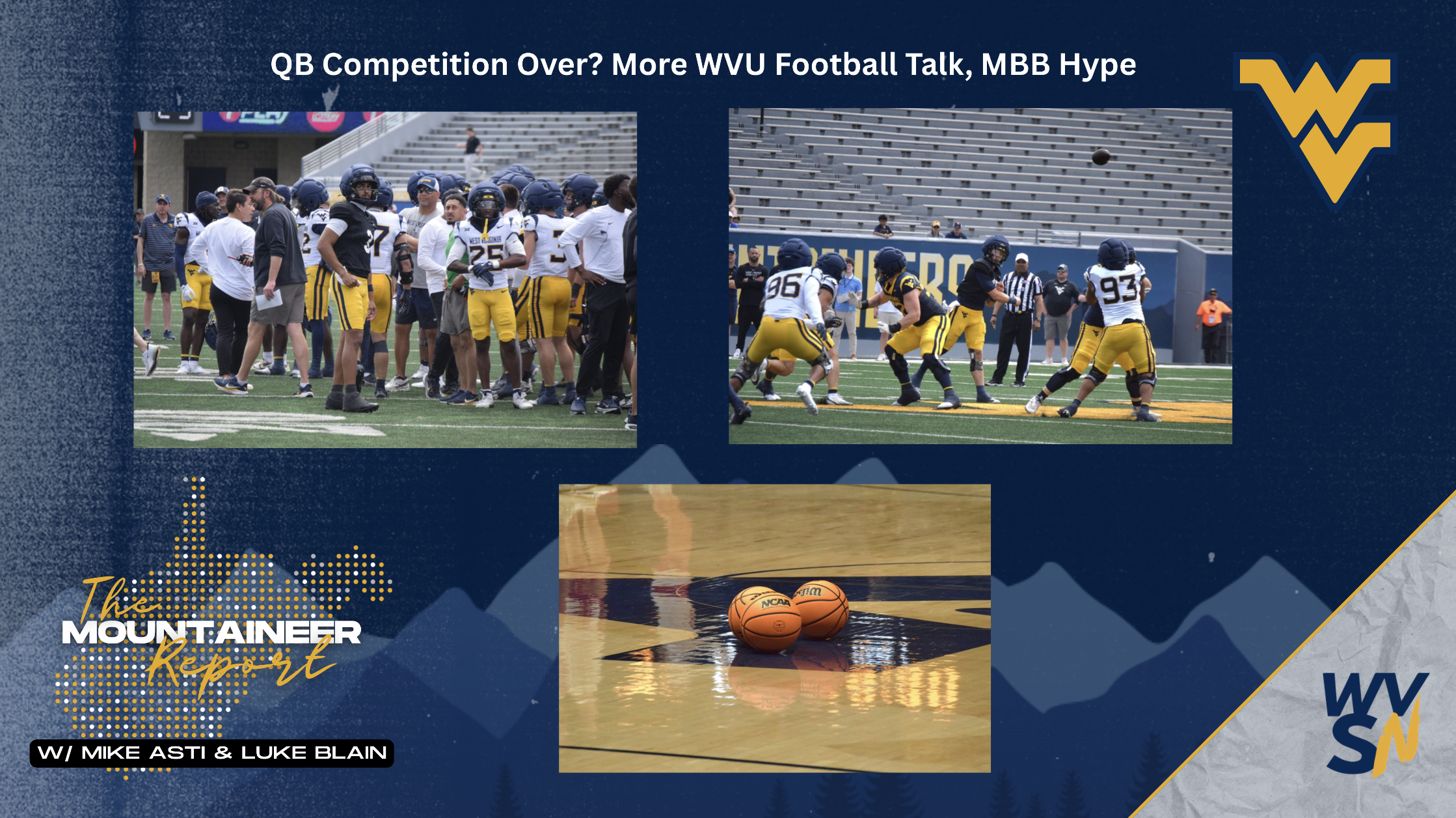 WVU QB Competition, Basketball Hype Mountaineer Report